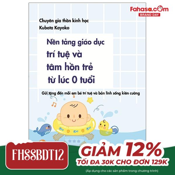 nền tảng giáo dục trí tuệ và tâm hồn trẻ từ lúc 0 tuổi