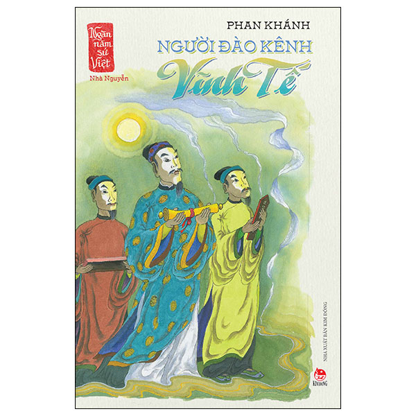 ngàn năm sử việt - nhà nguyễn - người đào kênh vĩnh tế