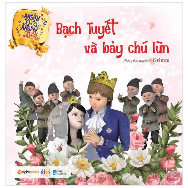 ngày xửa ngày xưa - bạch tuyết và bảy chú lùn (tái bản 2018)