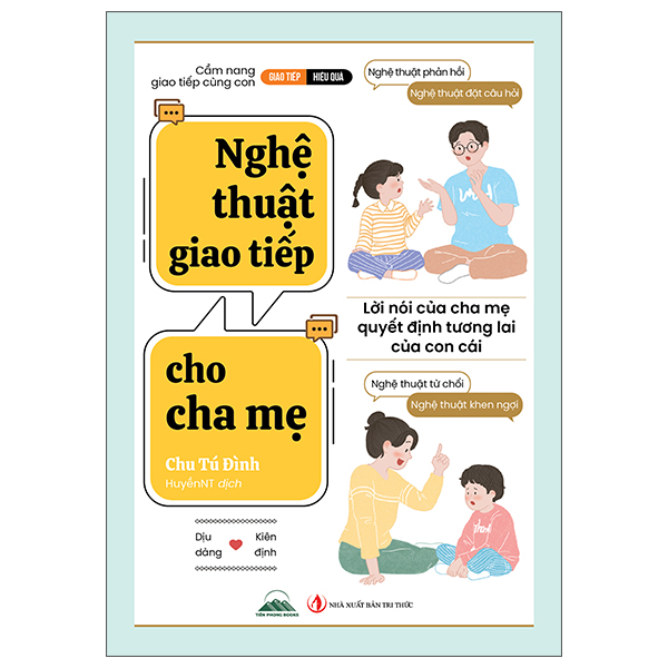 Nghệ Thuật Giao Tiếp Cho Cha Mẹ