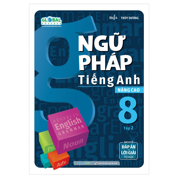 ngữ pháp tiếng anh nâng cao 8 - tập 2 (theo chương trình giáo dục global success)