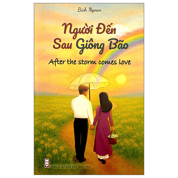Người Đến Sau Giông Bão - After The Storm Comes Love