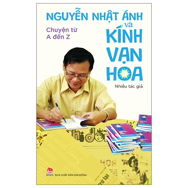 Nguyễn Nhật Ánh Và Kính Vạn Hoa - Chuyện Từ A Đến Z