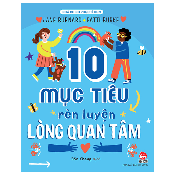 nhà chinh phục tí hon - 10 mục tiêu rèn luyện lòng quan tâm