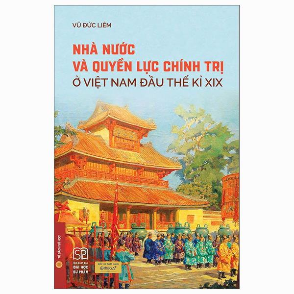 Nhà Nước Và Quyền Lực Chính Trị Ở Việt Nam Đầu Thế Kỉ XIX