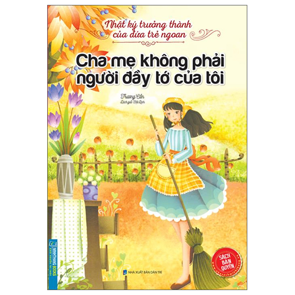 nhật ký trưởng thành của đứa trẻ ngoan - cha mẹ không phải người đầy tớ của tôi (tái bản)