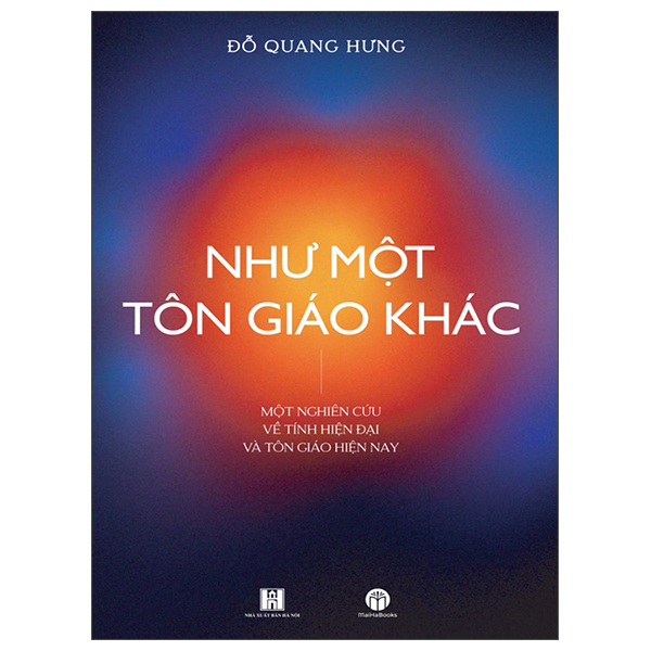Nhu Mot Ton Giao Khac - Mot Nghien Cuu Ve Tinh Hien Dai Va Ton Giao Hien Nay