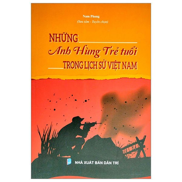 những anh hùng trẻ tuổi trong lịch sử việt nam