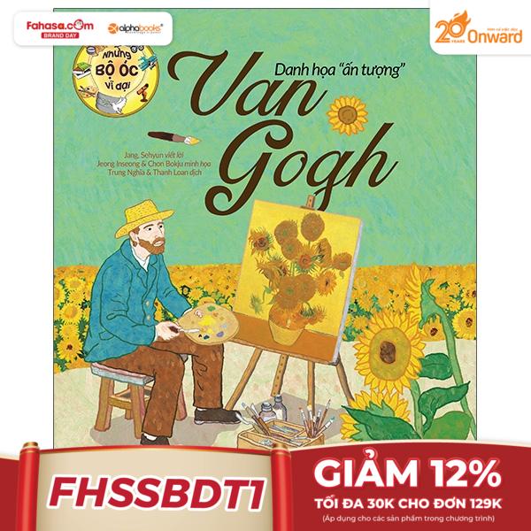 những bộ óc vĩ đại - danh họa "ấn tượng" van gogh (tái bản 2023)