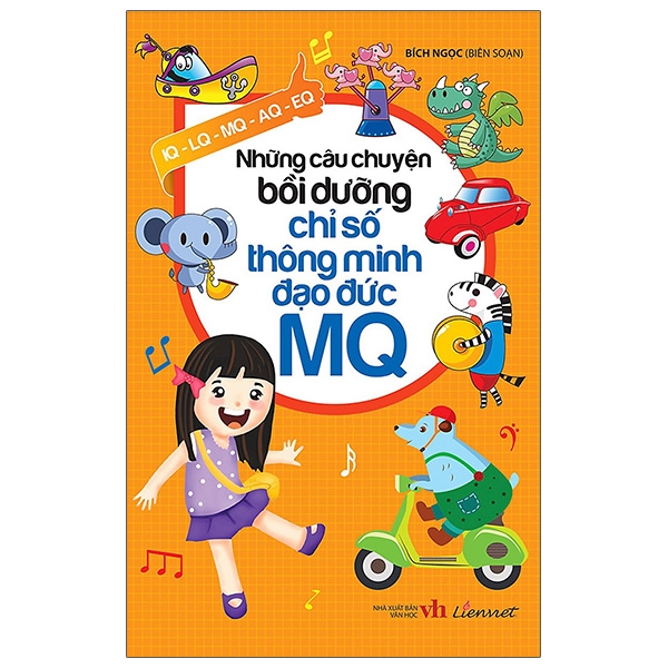 những câu chuyện bồi dưỡng chỉ số thông minh đạo đức mq