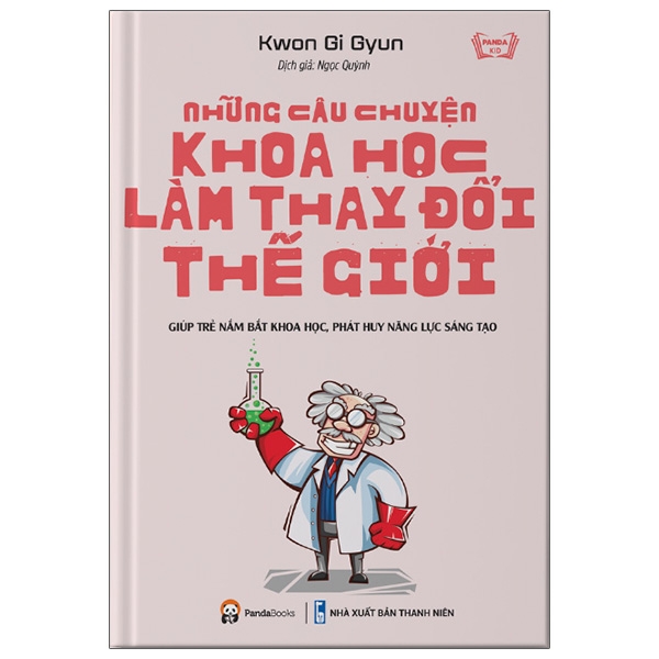 những câu chuyện khoa học làm thay đổi thế giới - giúp trẻ nắm bắt khoa học, phát huy năng lực sáng tạo