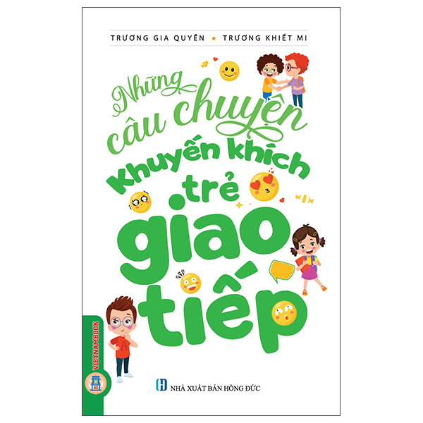 Những Câu Chuyện Khuyến Khích Trẻ Giao Tiếp (Tái Bản 2026)