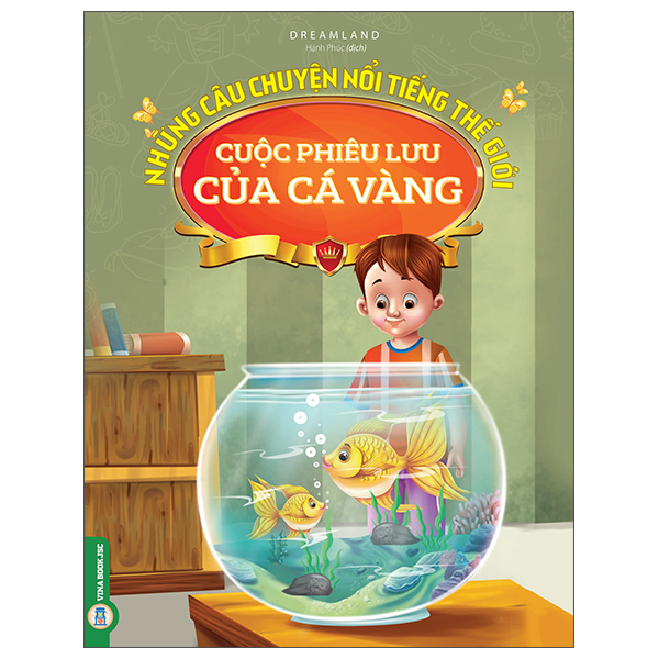 Những Câu Chuyện Nổi Tiếng Thế Giới - Cuộc Phiêu Lưu Của Cá Vàng