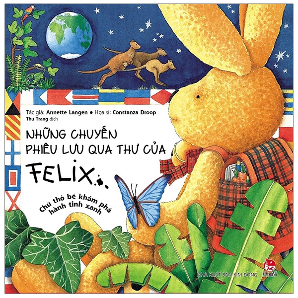 những chuyến phiêu lưu qua thư của felix - chú thỏ bé khám phá hành tinh xanh (tái bản 2019)