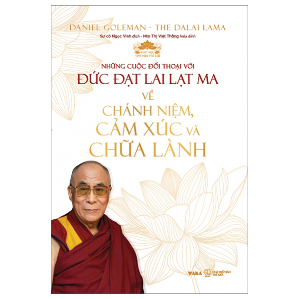 những cuộc đối thoại với đức đạt lai lạt ma về chánh niệm, cảm xúc và chữa lành - bìa cứng