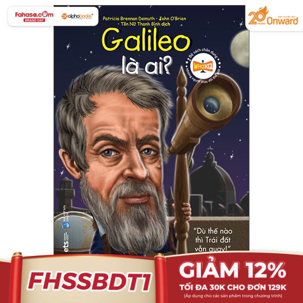 những người thay đổi thế giới - galileo là ai?