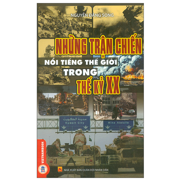 Những Trận Chiến Nổi Tiếng Thế Giới Trong Thế Kỷ XX