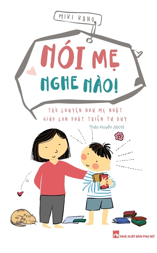 nói mẹ nghe nào - trò chuyện như mẹ nhật giúp con phát triển tư duy