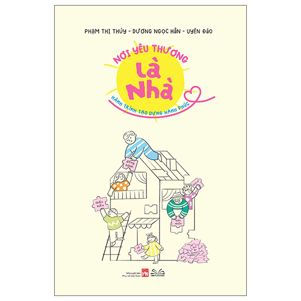 Nơi Yêu Thương Là Nhà - Hành Trình Tạo Dựng Hạnh Phúc