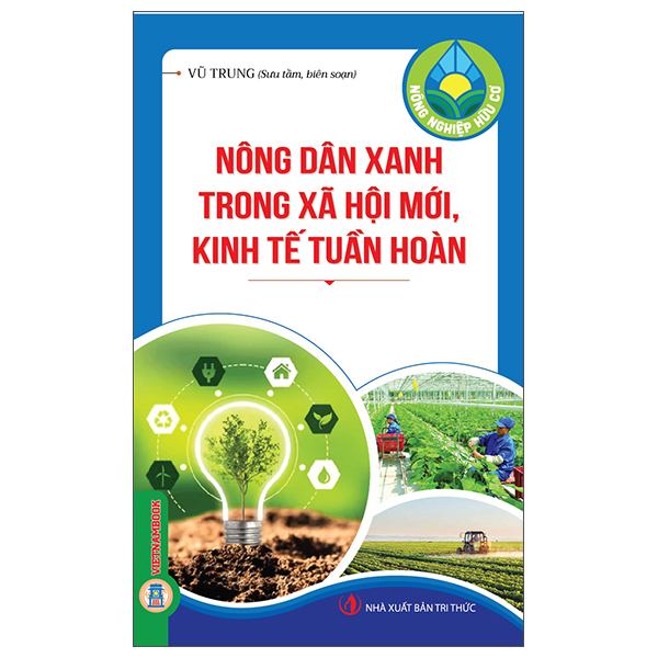 Nông Nghiệp Hữu Cơ - Nông Dân Xanh Trong Xã Hội Mới, Kinh Tế Tuần Hoàn