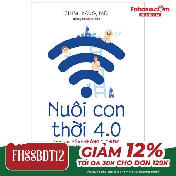 nuôi con 4.0 - làm thế nào để trẻ không bị nghiện thiết bị công nghệ?