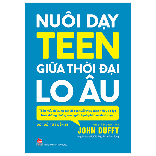 nuôi dạy teen giữa thời đại lo âu