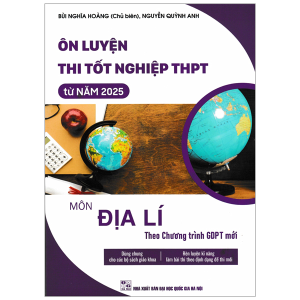 ôn luyện thi tốt nghiệp thpt từ năm 2025 - môn địa lí (theo chương trình gdpt mới)