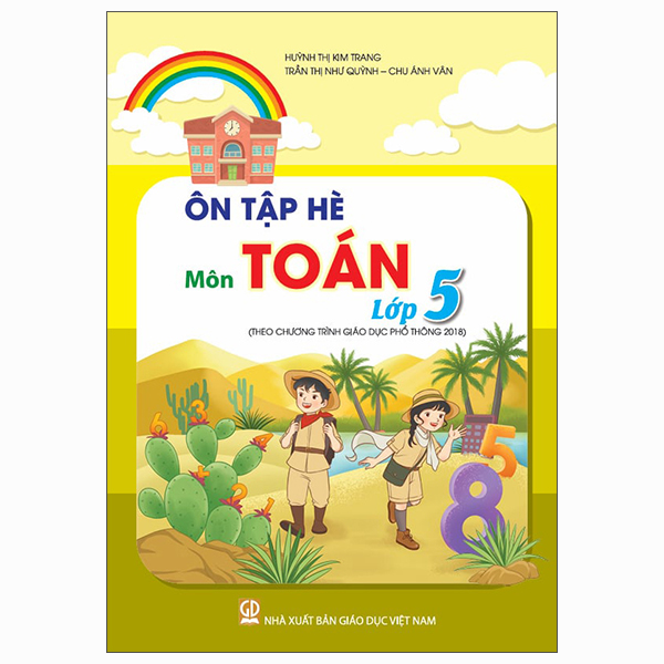 Ôn Tập Hè Môn Toán Lớp 5 (Theo Chương Trình Giáo Dục Phổ Thông 2018)