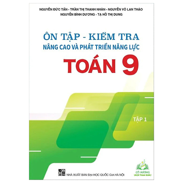 ôn tập - kiểm tra - nâng cao và phát triển năng lực toán 9 - tập 1