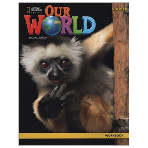 our world starter workbook 2nd edition (american english)