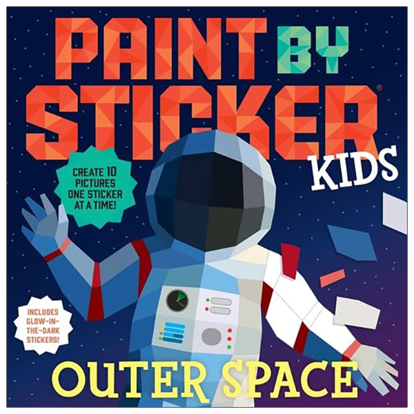 Paint By Sticker Kids: Outer Space: Create 10 Pictures One Sticker At A Time!