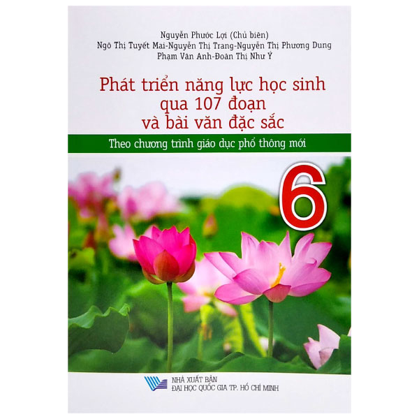 phát triển năng lực học sinh qua 107 đoạn và bài văn đặc sắc 6 (theo chương trình giáo dục phổ thông mới)