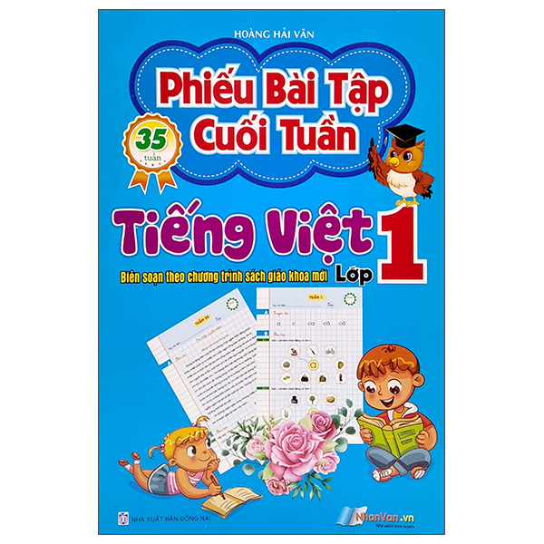 phiếu bài tập cuối tuần - tiếng việt lớp 1 (biên soạn theo chương trình sách giáo khoa mới)