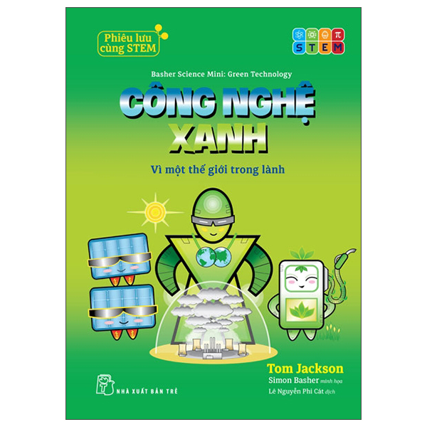 Phieu Luu Cung STEM - Cong Nghe Xanh - Vi Mot The Gioi Trong Lanh