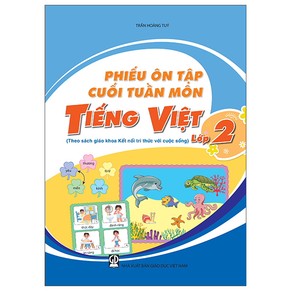 Phiếu Ôn Tập Cuối Tuần Môn Tiếng Việt - Lớp 2 (Theo Sách Giáo Khoa Kết Nối Tri Thức Với Cuộc Sống)
