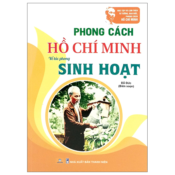 Phong Cach Ho Chi Minh - Ve Tac Phong Sinh Hoat
