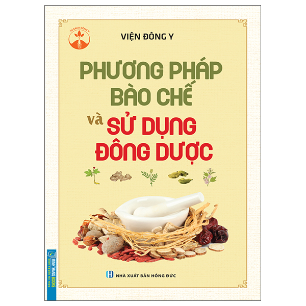 phương pháp bào chế và sử dụng đông dược