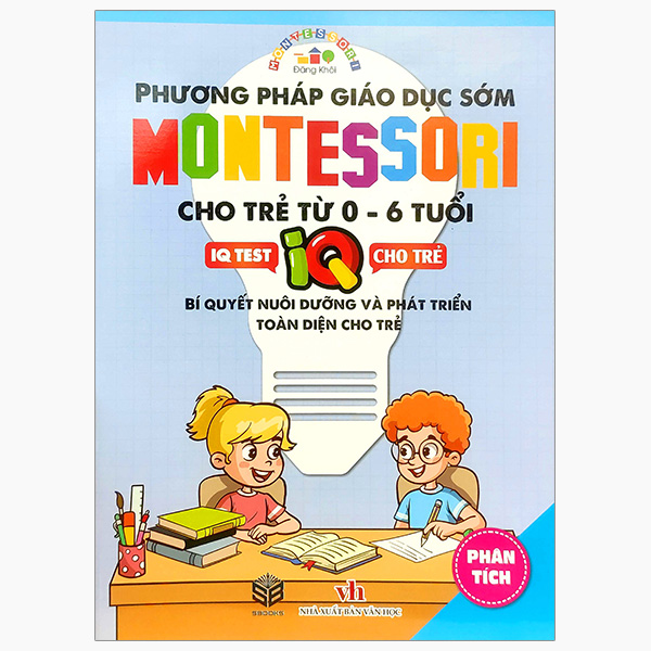 phương pháp giáo dục sớm montesori cho trẻ từ 0 - 6 tuổi - phân tích