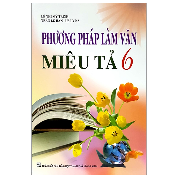 phương pháp làm văn miêu tả 6 (tái bản 2019)