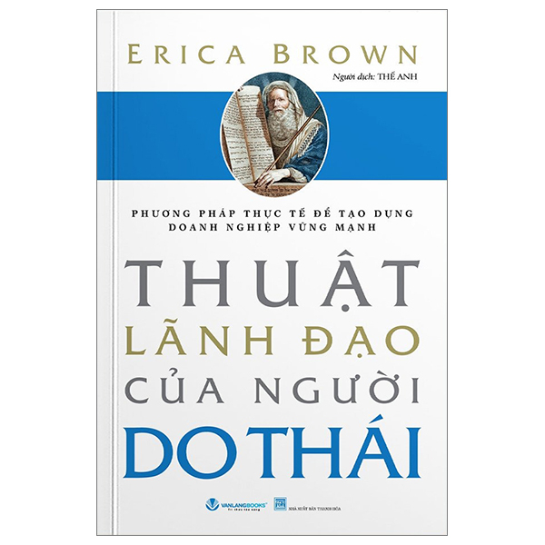 phương pháp thực tế để tạo dựng doanh nghiệp vững mạnh - thuật lãnh đạo của người do thái (tái bản 2024)