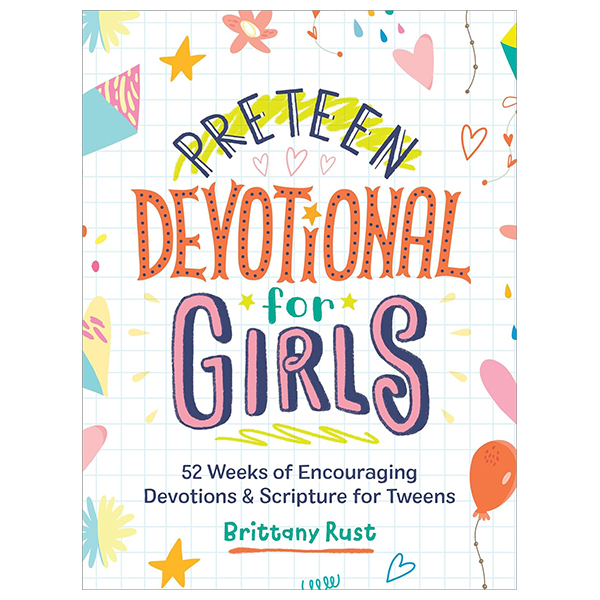 preteen devotional for girls - 52 weeks of encouraging devotions and scripture for tweens