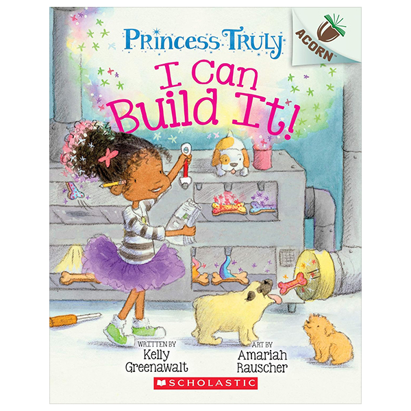 princess truly - book 3 - i can build it!