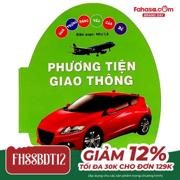 quả trứng đáng yêu của bé - phương tiện giao thông (tái bản 2024)