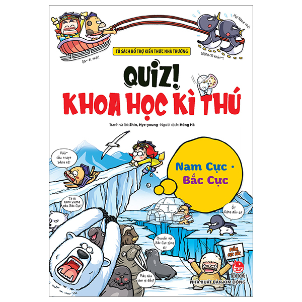 quiz! khoa học kì thú - nam cực bắc cực (tái bản 2024)