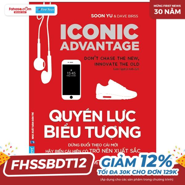 quyền lực biểu tượng - đừng đuổi theo cái mới, hãy biến cái hiện có trở nên xuất sắc