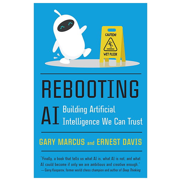 rebooting ai - building artificial intelligence we can trust