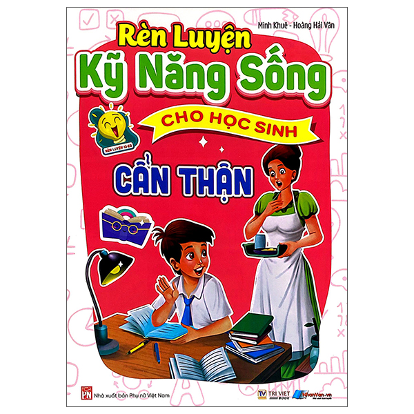 Rèn Luyện Kỹ Năng Sống Cho Học Sinh - Cẩn Thận