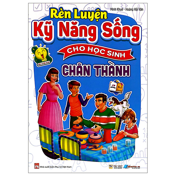 Rèn Luyện Kỹ Năng Sống Cho Học Sinh - Chân Thành