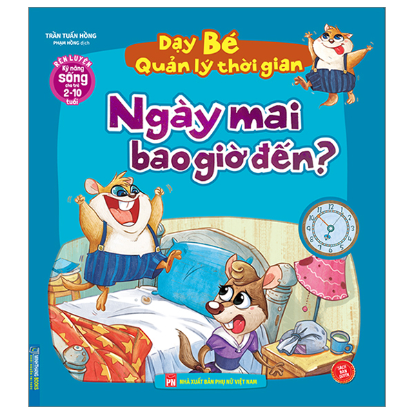 rèn luyện kỹ năng sống cho trẻ 2-10 tuổi - dạy bé quản lý thời gian - ngày mai bao giờ đến?