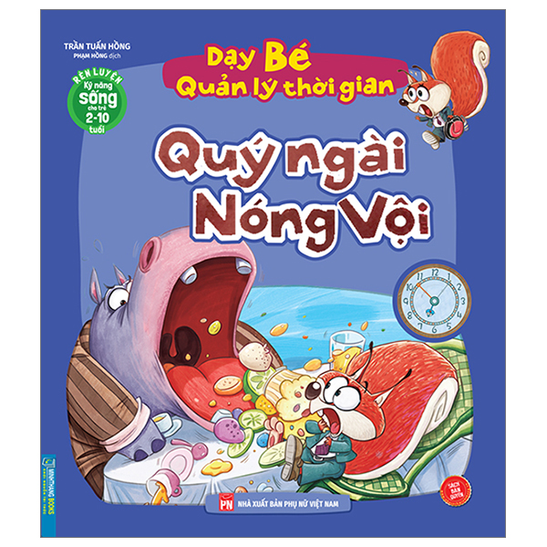 rèn luyện kỹ năng sống cho trẻ 2-10 tuổi - dạy bé quản lý thời gian - quý ngài nóng vội